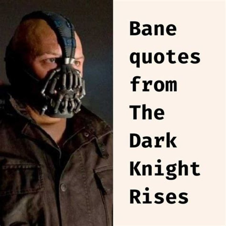 Bane Quotes from The Dark Knight: Unveiling the Mastermind Behind the Mask