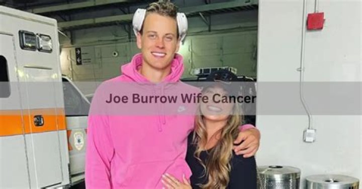 Joe Burrow's Journey: Love, Support, and Cancer