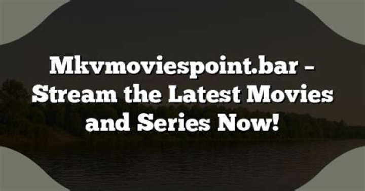 MKVMoviesPoint Bar: The Ultimate Movie Streaming Experience
