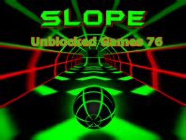 Discover the Thrills of Slope Unblocked Games 76